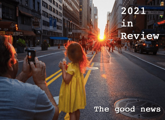 Year In Review 2021: Now for the Good News