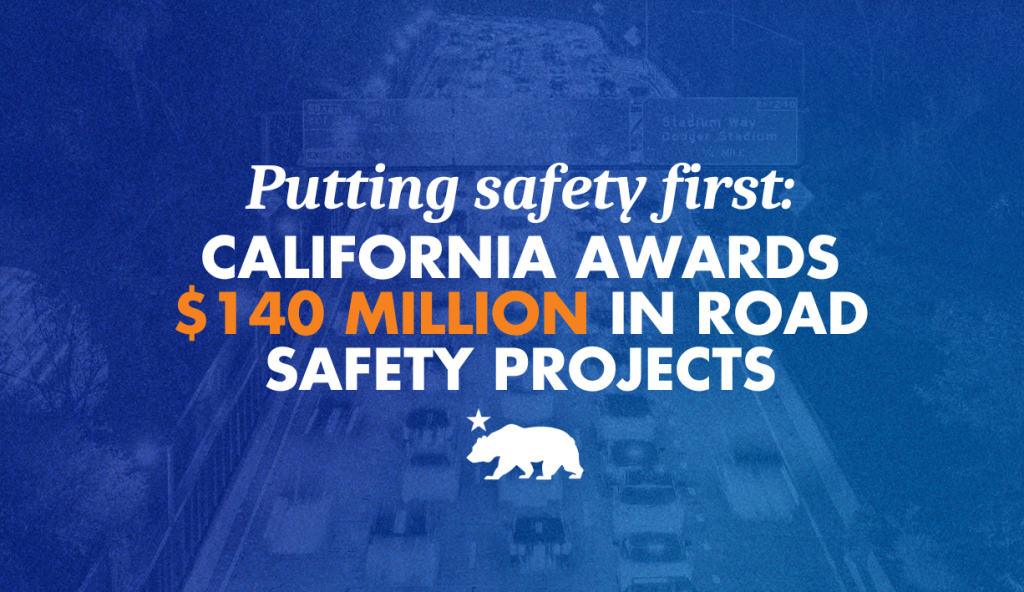 California Awards More Than $140 Million of Federal Funds for Local Road-Safety Programs
